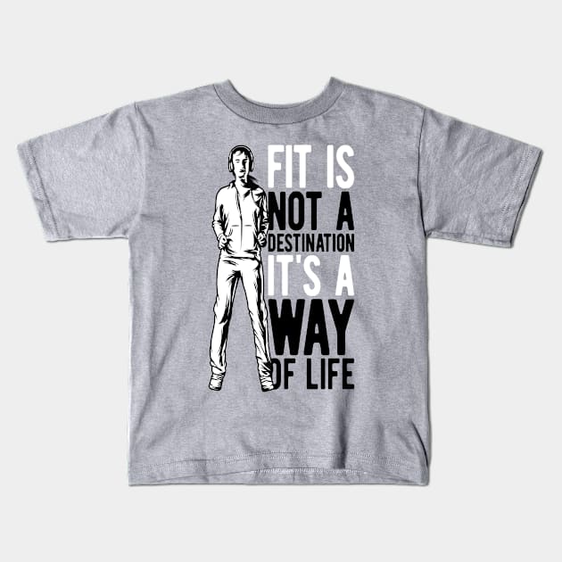 Fitness Way of Life Kids T-Shirt by Hudkins